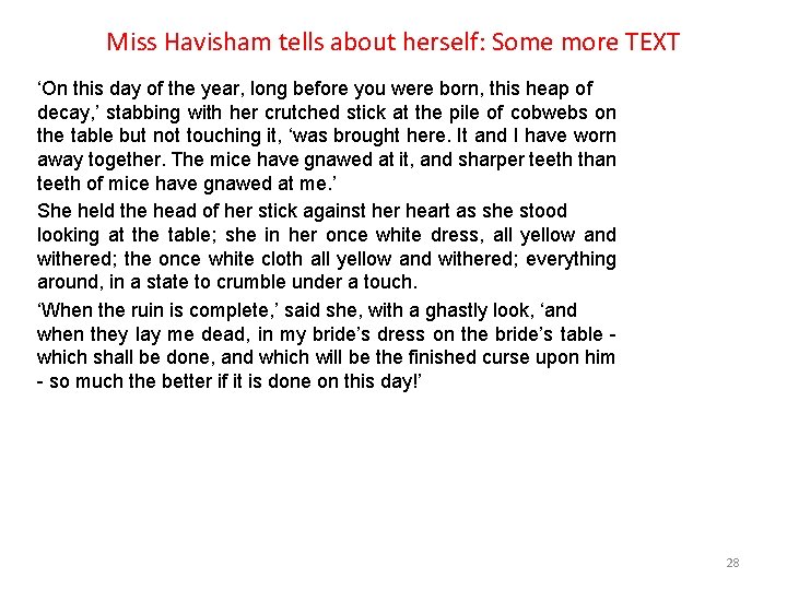 Miss Havisham tells about herself: Some more TEXT ‘On this day of the year,