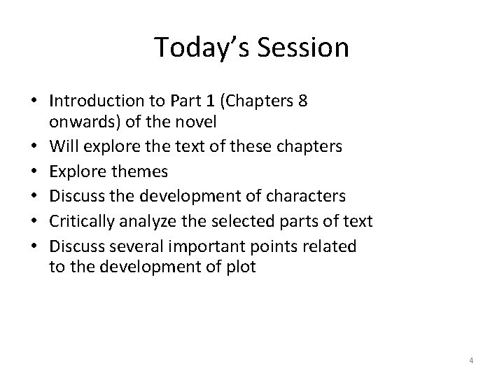 Today’s Session • Introduction to Part 1 (Chapters 8 onwards) of the novel •