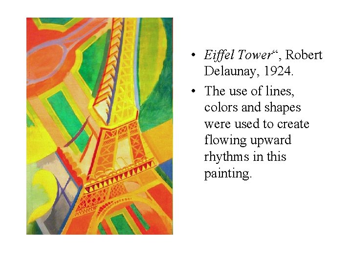  • Eiffel Tower“, Robert Delaunay, 1924. • The use of lines, colors and