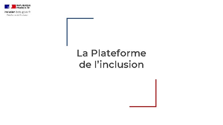 La Plateforme de l’inclusion 