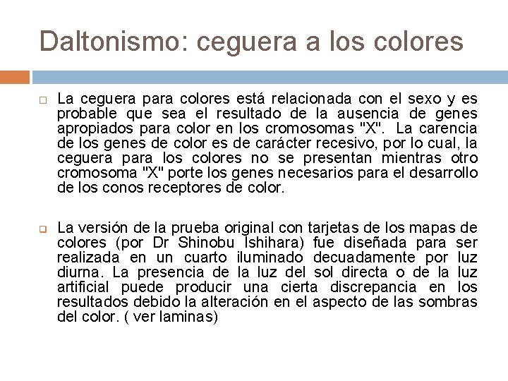 Daltonismo: ceguera a los colores q La ceguera para colores está relacionada con el Daltonismo: ceguera a los colores q La ceguera para colores está relacionada con el