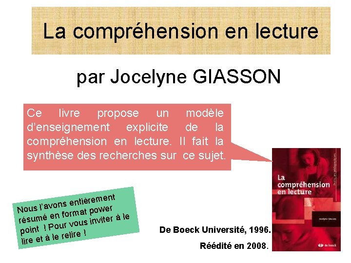 La compréhension en lecture par Jocelyne GIASSON Ce livre propose un modèle d’enseignement explicite