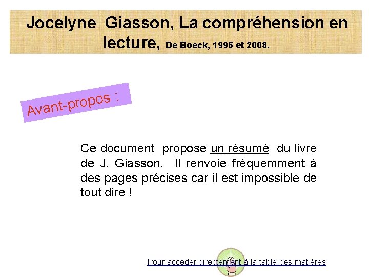  Jocelyne Giasson, La compréhension en lecture, De Boeck, 1996 et 2008. : s