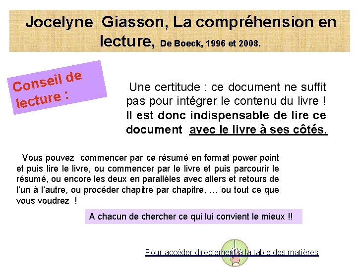  Jocelyne Giasson, La compréhension en lecture, De Boeck, 1996 et 2008. e d