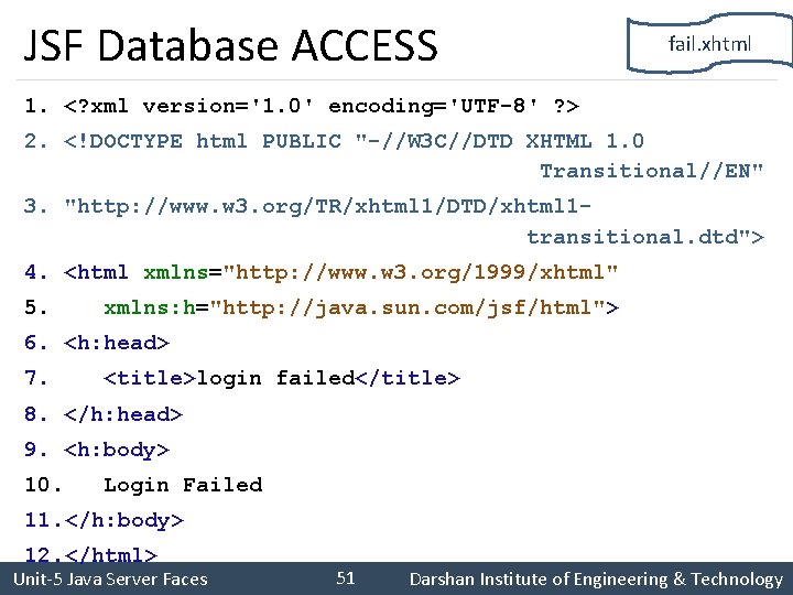 JSF Database ACCESS fail. xhtml 1. <? xml version='1. 0' encoding='UTF-8' ? > 2.