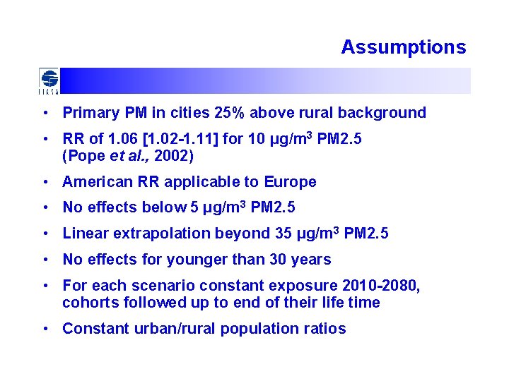 Assumptions • Primary PM in cities 25% above rural background • RR of 1.