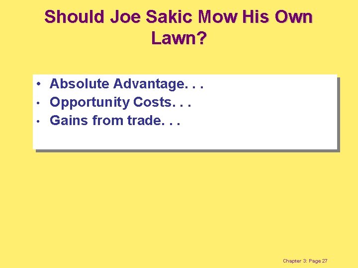 Should Joe Sakic Mow His Own Lawn? • Absolute Advantage. . . • Opportunity