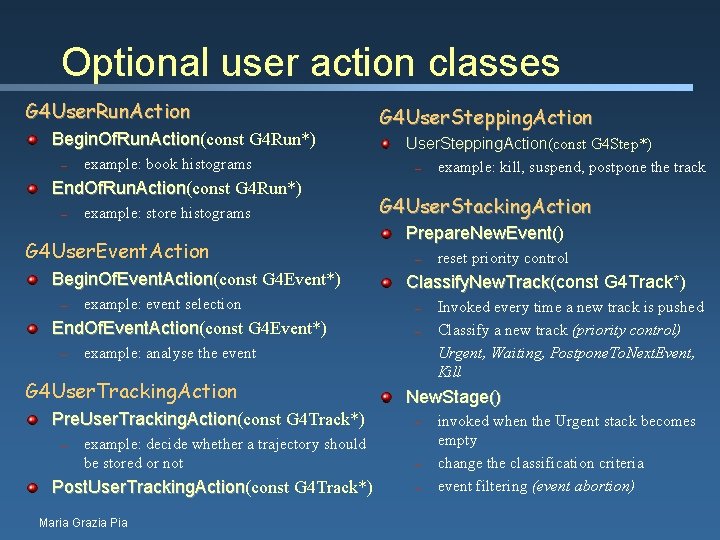 Optional user action classes G 4 User. Run. Action Begin. Of. Run. Action(const G