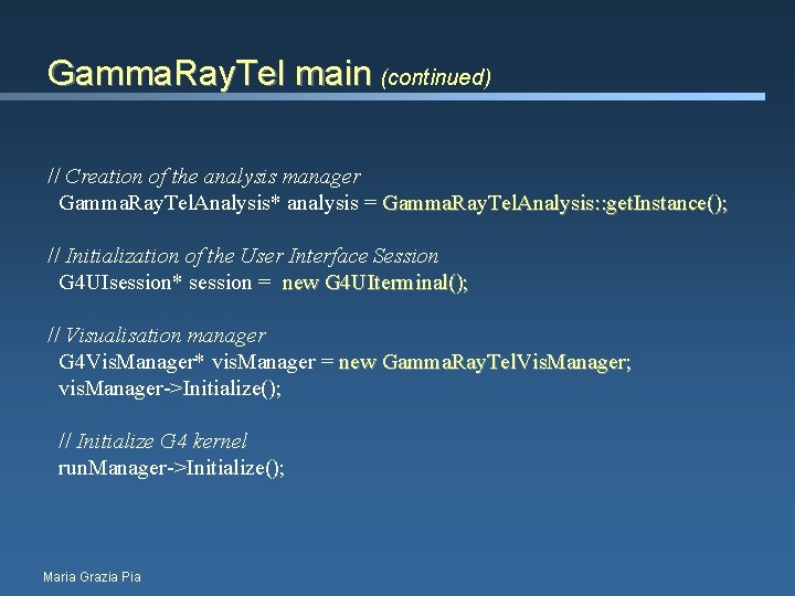 Gamma. Ray. Tel main (continued) // Creation of the analysis manager Gamma. Ray. Tel.