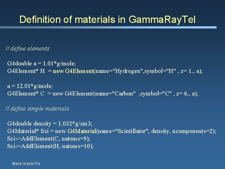 Definition of materials in Gamma. Ray. Tel // define elements G 4 double a