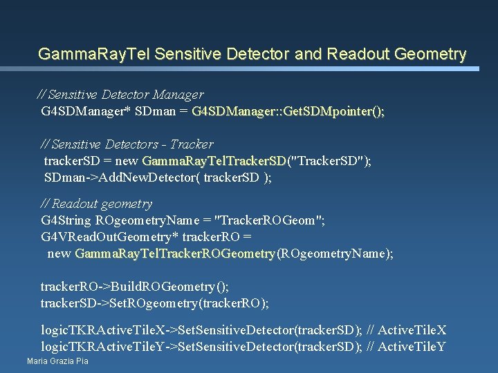 Gamma. Ray. Tel Sensitive Detector and Readout Geometry // Sensitive Detector Manager G 4