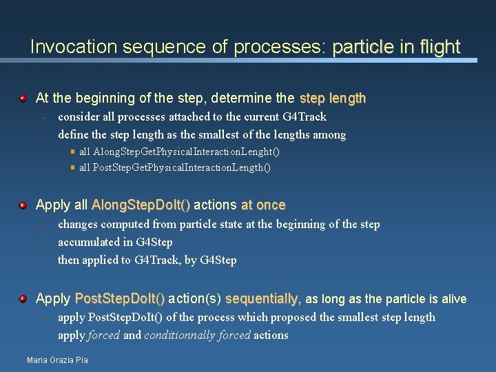 Invocation sequence of processes: particle in flight At the beginning of the step, determine