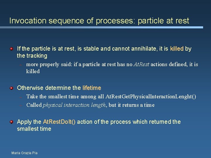 Invocation sequence of processes: particle at rest If the particle is at rest, is