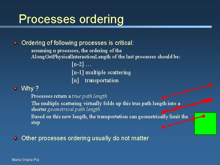 Processes ordering Ordering of following processes is critical: – assuming n processes, the ordering