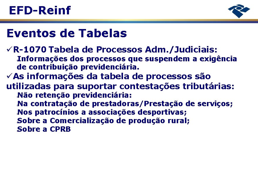 EFD-Reinf Eventos de Tabelas R-1070 Tabela de Processos Adm. /Judiciais: Informações dos processos que