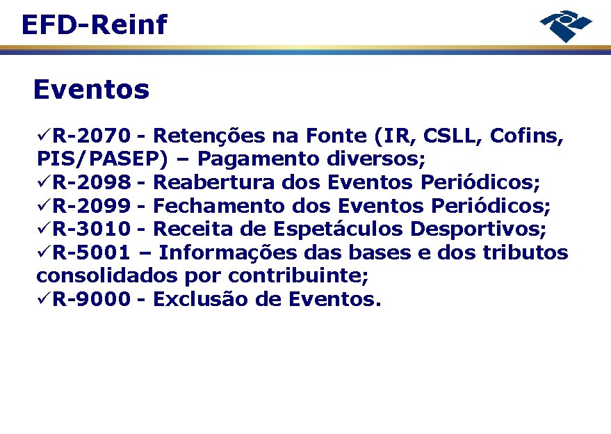 EFD-Reinf Eventos R-2070 - Retenções na Fonte (IR, CSLL, Cofins, PIS/PASEP) – Pagamento diversos;
