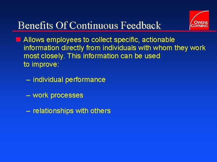 Benefits Of Continuous Feedback n Allows employees to collect specific, actionable information directly from