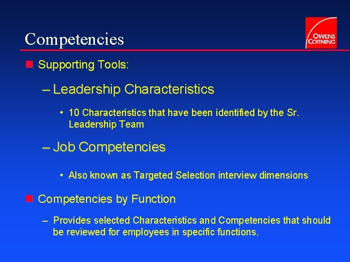 Competencies n Supporting Tools: – Leadership Characteristics • 10 Characteristics that have been identified