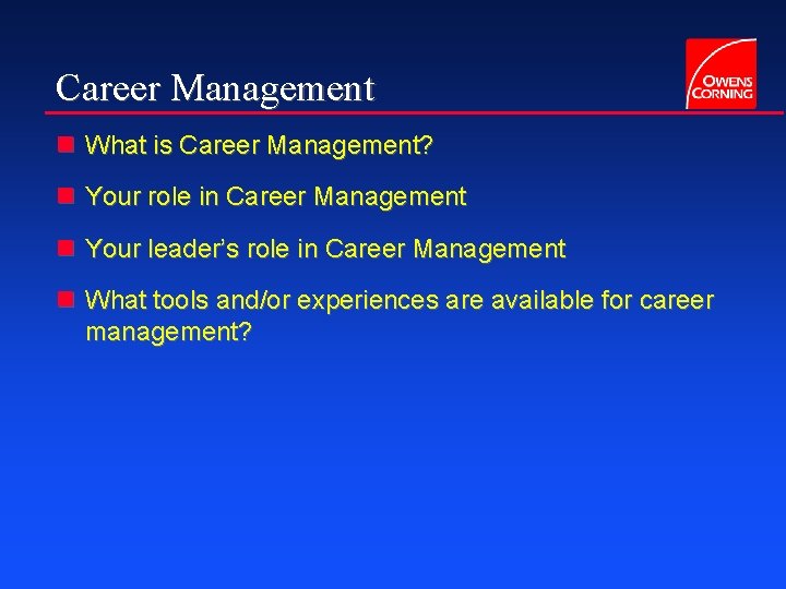 Career Management n What is Career Management? n Your role in Career Management n