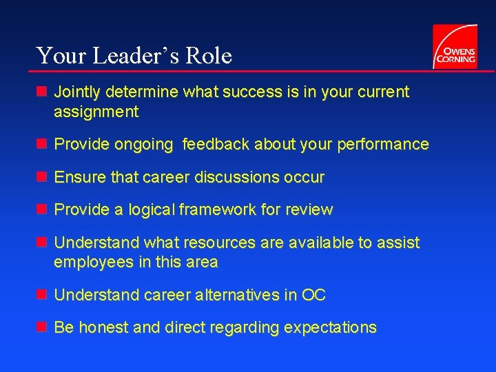 Your Leader’s Role n Jointly determine what success is in your current assignment n