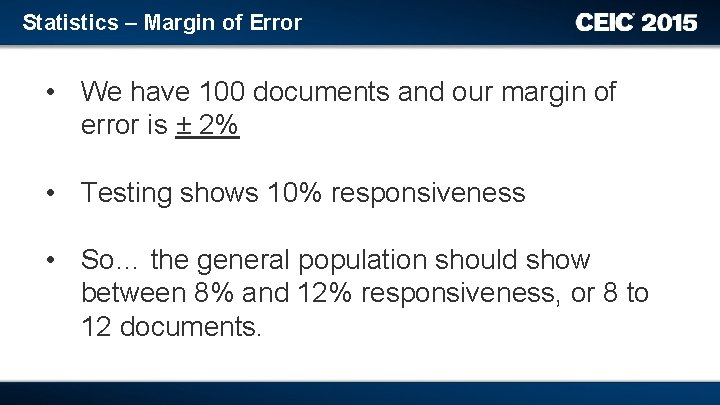 Statistics – Margin of Error • We have 100 documents and our margin of