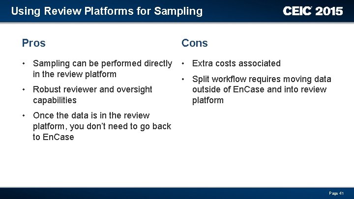 Using Review Platforms for Sampling Pros Cons • Sampling can be performed directly •