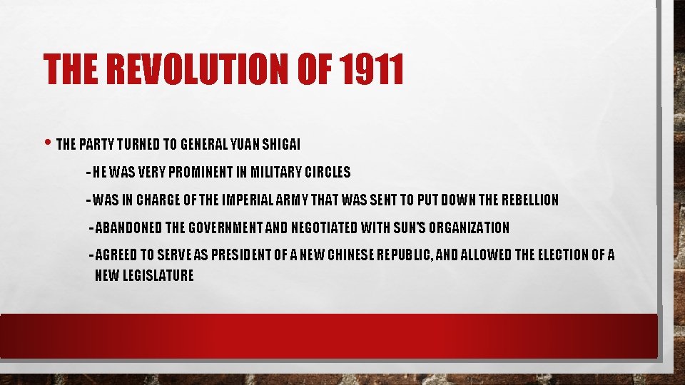 THE REVOLUTION OF 1911 • THE PARTY TURNED TO GENERAL YUAN SHIGAI - HE