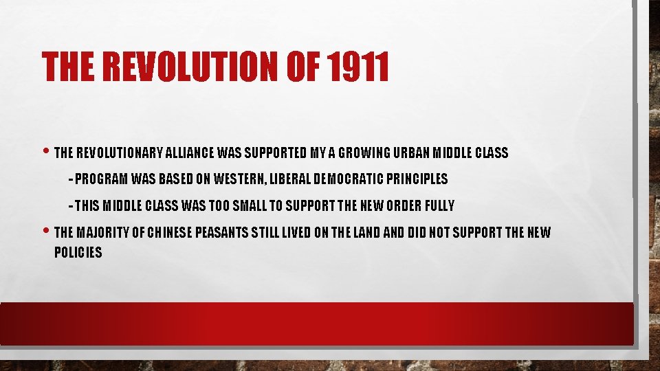 THE REVOLUTION OF 1911 • THE REVOLUTIONARY ALLIANCE WAS SUPPORTED MY A GROWING URBAN