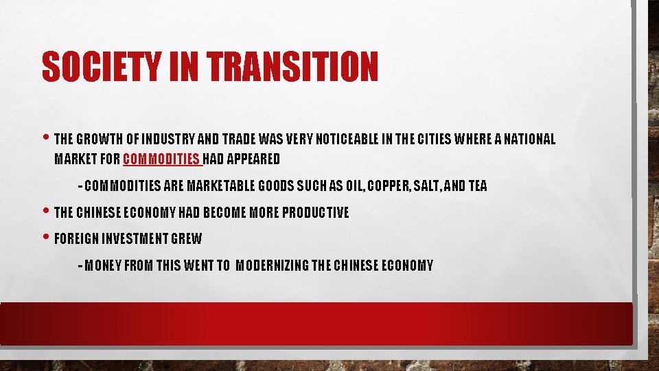 SOCIETY IN TRANSITION • THE GROWTH OF INDUSTRY AND TRADE WAS VERY NOTICEABLE IN