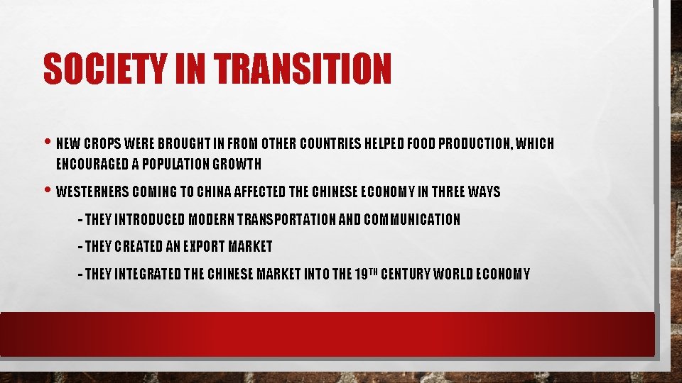 SOCIETY IN TRANSITION • NEW CROPS WERE BROUGHT IN FROM OTHER COUNTRIES HELPED FOOD