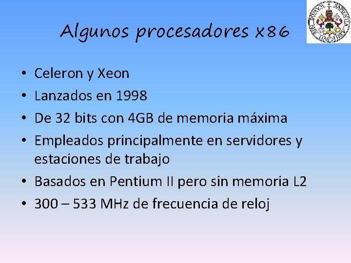 Algunos procesadores x 86 Celeron y Xeon Lanzados en 1998 De 32 bits con