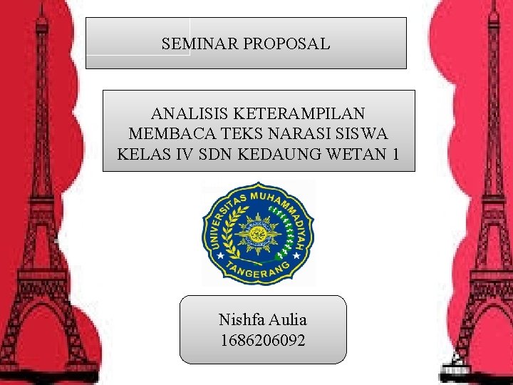 SEMINAR PROPOSAL ANALISIS KETERAMPILAN MEMBACA TEKS NARASI SISWA KELAS IV SDN KEDAUNG WETAN 1