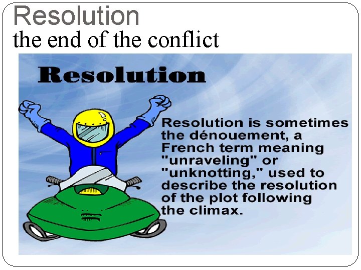 Resolution the end of the conflict 