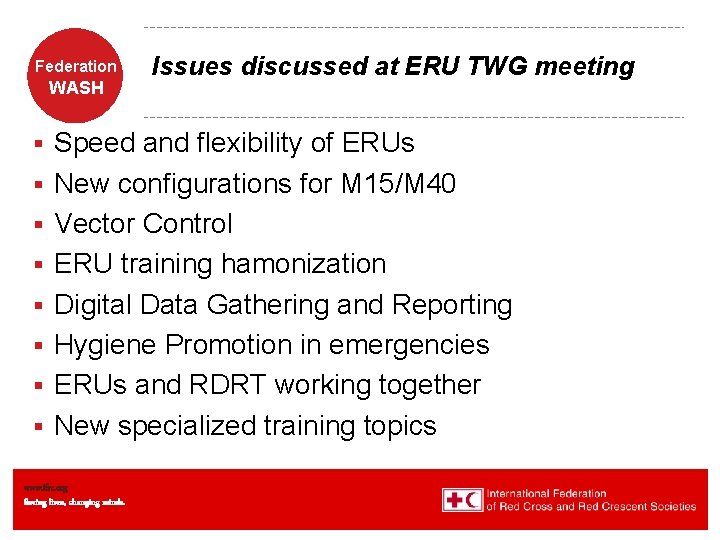 Federation WASH § § § § Issues discussed at ERU TWG meeting Speed and