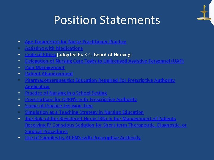 Position Statements • • • • Age Parameters for Nurse Practitioner Practice Assisting with