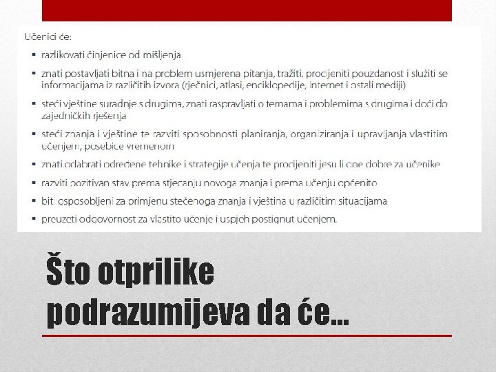 Što otprilike podrazumijeva da će. . . 
