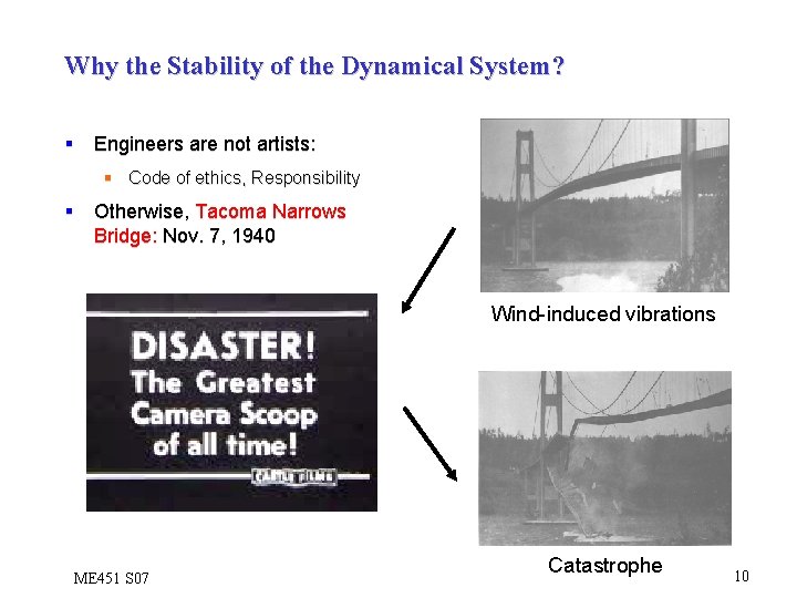 Why the Stability of the Dynamical System? § Engineers are not artists: § Code