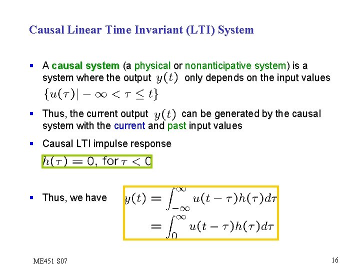 Causal Linear Time Invariant (LTI) System § A causal system (a physical or nonanticipative