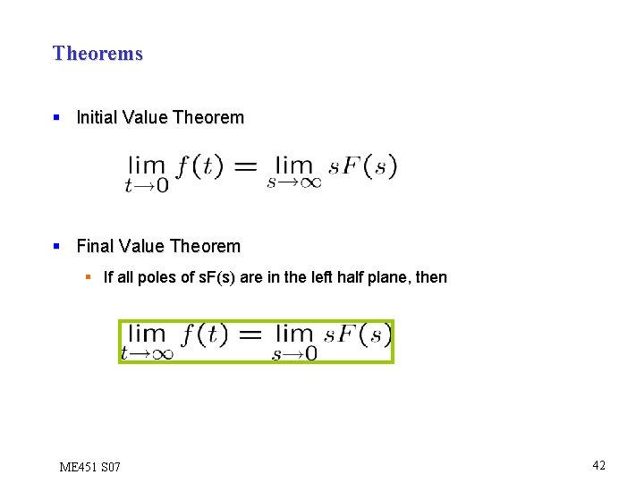 Theorems § Initial Value Theorem § Final Value Theorem § If all poles of