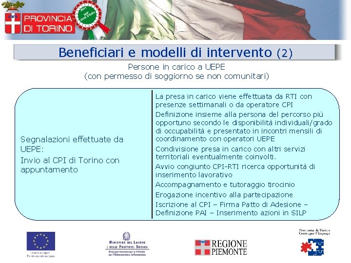 Beneficiari e modelli di intervento (2) Persone in carico a UEPE (con permesso di