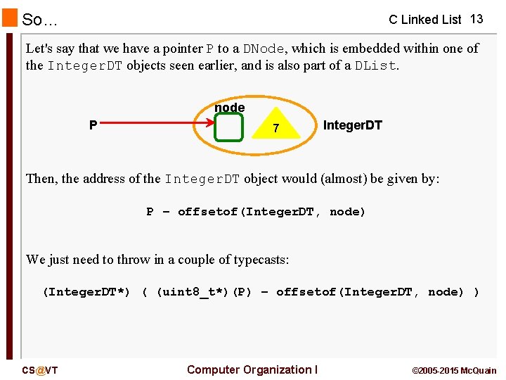 So… C Linked List 13 Let's say that we have a pointer P to