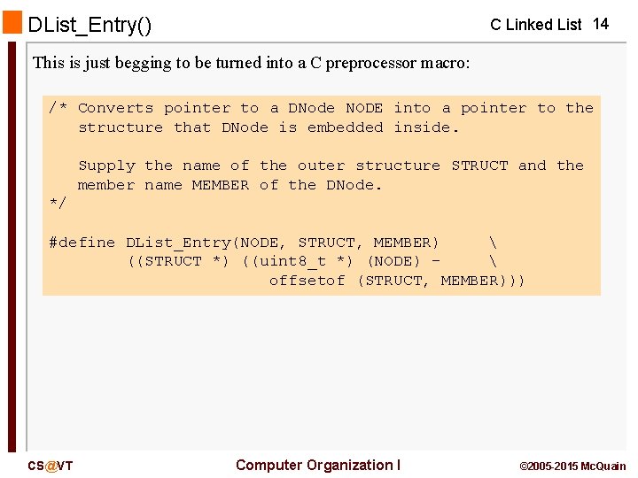 DList_Entry() C Linked List 14 This is just begging to be turned into a