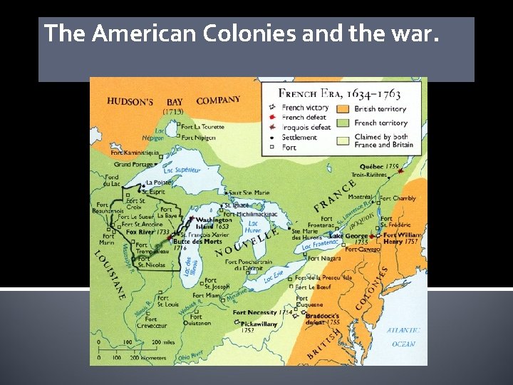 The American Colonies and the war. 