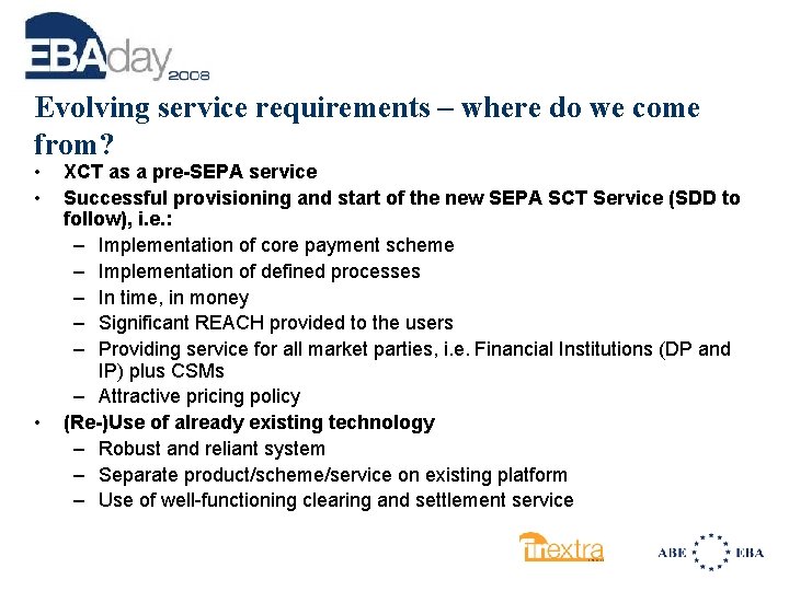 Evolving service requirements – where do we come from? • • • XCT as