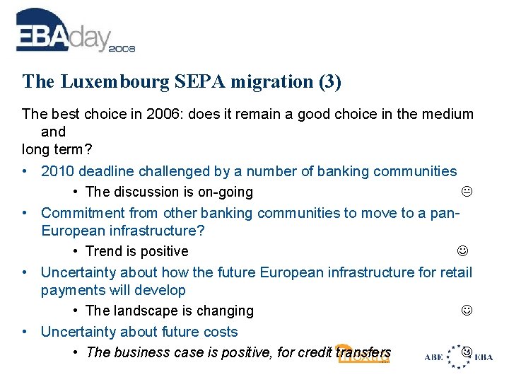 The Luxembourg SEPA migration (3) The best choice in 2006: does it remain a