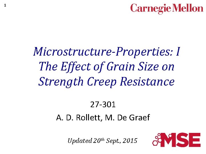 1 Microstructure-Properties: I The Effect of Grain Size on Strength Creep Resistance 27 -301