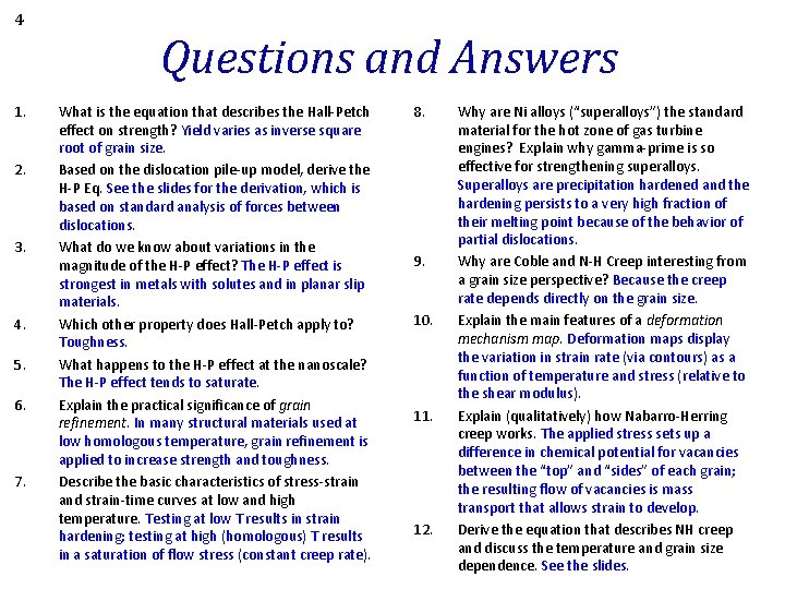 4 1. 2. 3. 4. 5. 6. 7. Questions and Answers What is the