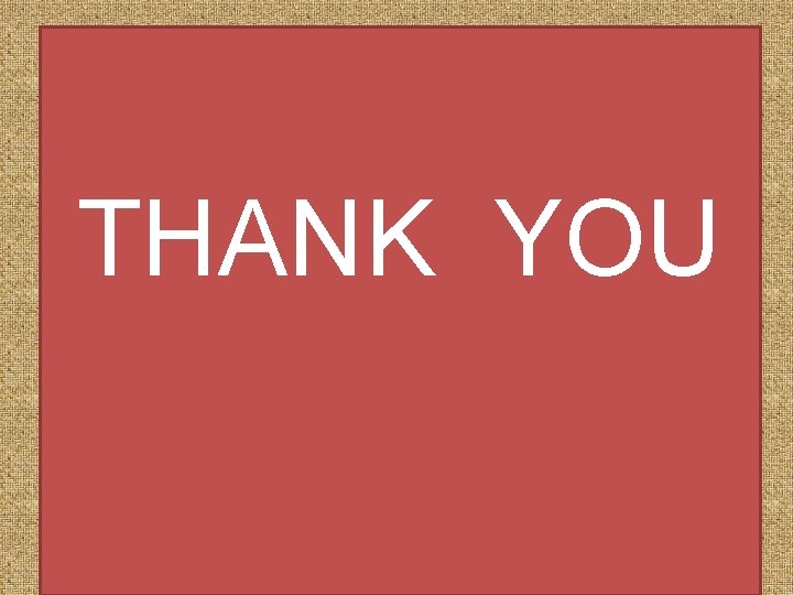 THANK YOU THANK YOU
