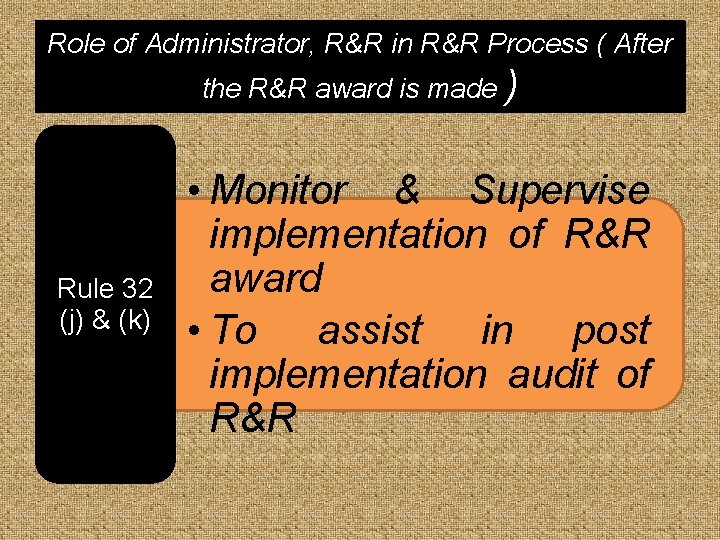 Role of Administrator, R&R in R&R Process ( After the R&R award is made Role of Administrator, R&R in R&R Process ( After the R&R award is made