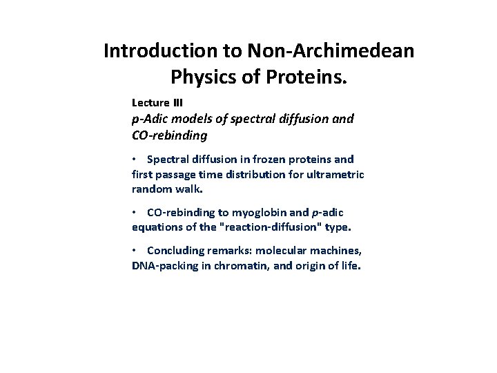Introduction to Non-Archimedean Physics of Proteins. Lecture III p-Adic models of spectral diffusion and